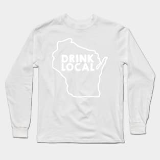 Wisconsin Drink Local Beer White Long Sleeve T-Shirt